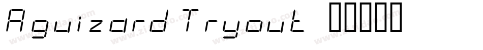 Aguizard Tryout字体转换